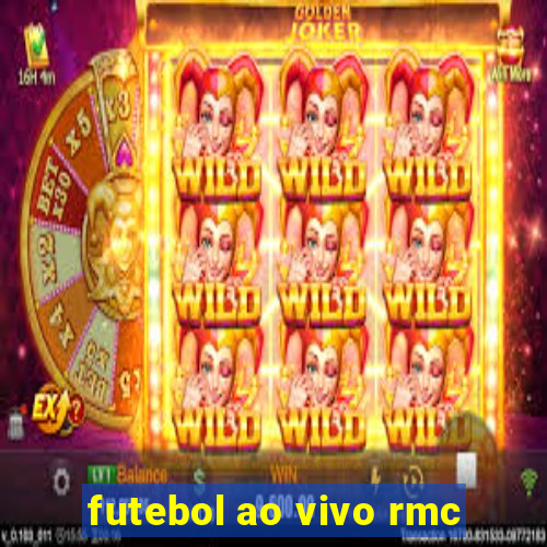 futebol ao vivo rmc